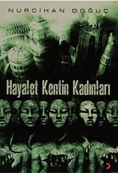 Hayalet Kentin Kadınları - Cinius Yayınları