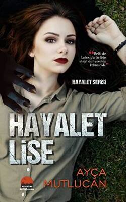 Hayalet Lise - Hayalet Serisi 1.Kitap - 1