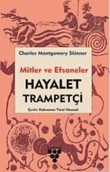 Hayalet Trampetçi - Mitler ve Efsaneler - Urzeni Yayıncılık