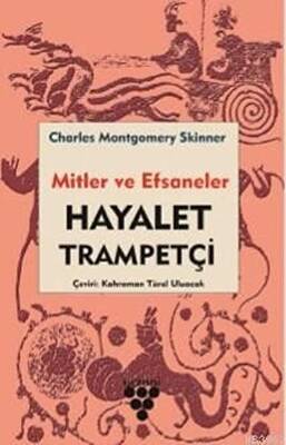 Hayalet Trampetçi - Mitler ve Efsaneler - 1
