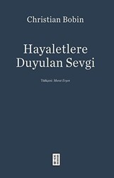 Hayaletlere Duyulan Sevgi - Ketebe Yayınları