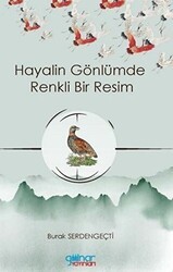 Hayalin Gönlümde Renkli Bir Resim - Gülnar Yayınları