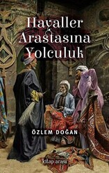 Hayaller Arastasına Yolculuk - 1