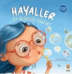 Hayaller Bir Baloncuğa Sığar Mı? - Sincap Kitap