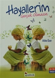 Hayallerim Gerçek Olmasın - Gelincik Yayınları