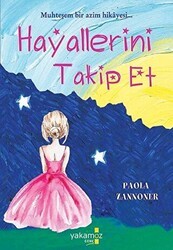 Hayallerini Takip Et - Yakamoz Yayınevi