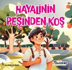 Hayallerinin Peşinden Koş - Teleskop Popüler Bilim