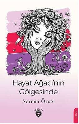 Hayat Ağacı’nın Gölgesinde - 1
