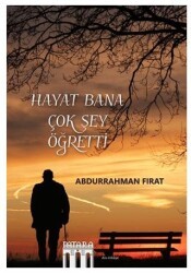Hayat Bana Çok Şey Öğretti - Patara Kitap