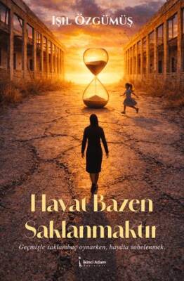 Hayat Bazen Saklanmaktır - 1