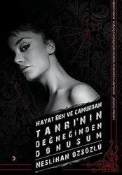 Hayat, Ben ve Çamurdan Tanrı’nın Değneğinden Dönüşüm - Cinius Yayınları
