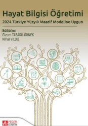 Hayat Bilgisi Öğretimi 2024 Türkiye Yüzyılı Maarif Modeline Uygun - Pegem Akademi Yayıncılık