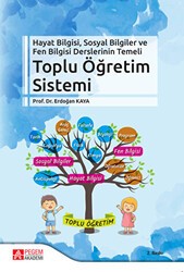 Hayat Bilgisi, Sosyal Bilgiler ve Fen Bilgisi Derslerinin Temeli Toplu Öğretim Sistemi - Pegem Akademi Yayıncılık