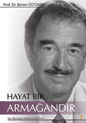 Hayat Bir Armağandır - Cinius Yayınları