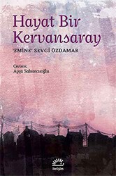 Hayat Bir Kervansaray - İletişim Yayınevi