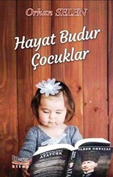 Hayat Budur Çocuklar - Barış Kitap