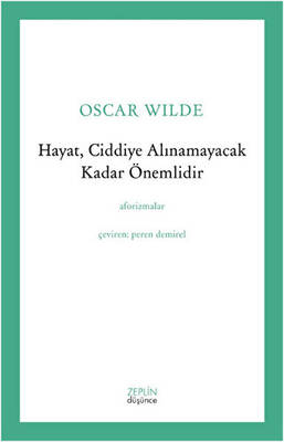Hayat, Ciddiye Alınamayacak Kadar Önemlidir - 1