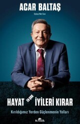 Hayat En Çok İyileri Kırar - Kırıldığımız Yerden Güçlenmenin Yolları - Kronik Kitap