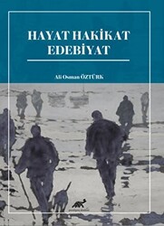 Hayat Hakikat Edebiyat - Paradigma Akademi Yayınları