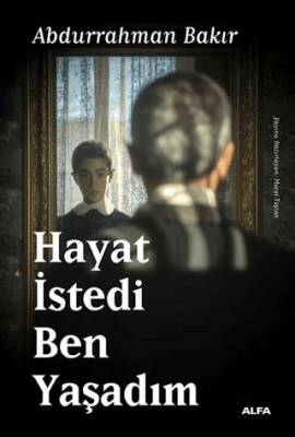 Hayat İstedi Ben Yaşadım - 1