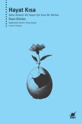 Hayat Kısa: Daha Anlamlı Bir Hayat İçin Kısa Bir Rehber - Ayrıntı Yayınları