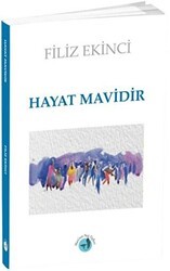Hayat Mavidir - Mavinin Not Defteri Yayınları