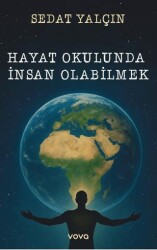 Hayat Okulunda İnsan Olabilmek - Vova Yayınları