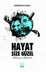 Hayat Size Güzel - Kökler Kitabevi