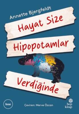 Hayat Size Hipopotamlar Verdiğinde - 1