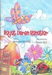 Hayat Veren Kanatlar - Eğiten Kitap