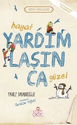 Hayat Yardımlaşınca Güzel - Nesil Çocuk Yayınları