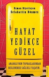 Hayat Yedikçe Güzel - Destek Yayınları