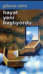 Hayat Yeni Başlıyordu - Kültür Ajans Yayınları