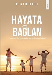 Hayata Bağlan - İkinci Adam Yayınları