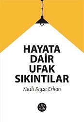 Hayata Dair Ufak Sıkıntılar - Elpis Yayınları
