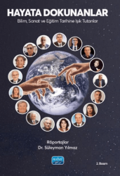Hayata Dokunanlar: Bilim, Sanat ve Eğitim Tarihine Işık Tutanlar - Nobel Akademik Yayıncılık