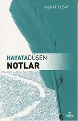 Hayata Düşen Notlar - Ravza Yayınları
