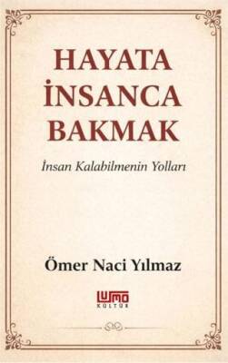 Hayata İnsanca Bakmak - 1