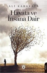 Hayata ve İnsana Dair - 1