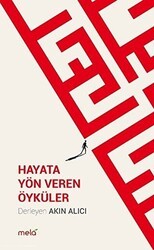 Hayata Yön Veren Öyküler - Mela Yayınları