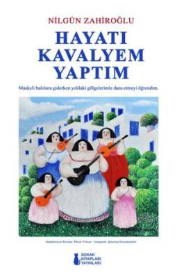 Hayatı Kavalyem Yaptım - 1