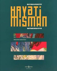 Hayati Misman - Retrospektif - Retrospective - İş Bankası Kültür Yayınları