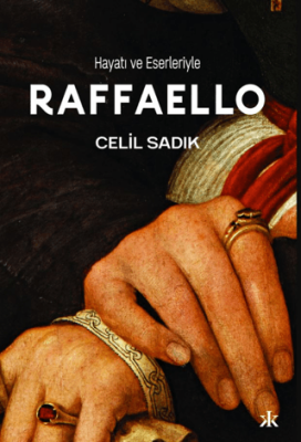 Hayatı ve Eserleriyle Raffaello - 1