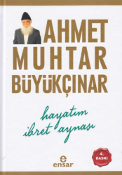 Hayatım İbret Aynası - Ensar Neşriyat