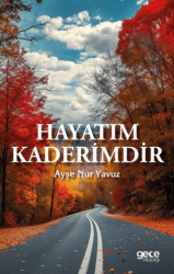 Hayatım Kaderimdir - Gece Kitaplığı