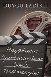 Hayatımın Oyuncusuydum Şimdi Yönetmeniyim - Cinius Yayınları