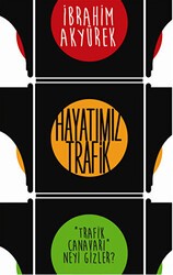 Hayatımız Trafik - Cinius Yayınları