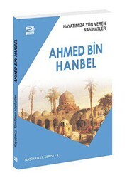 Hayatımıza Yön Veren Nasihatler - Ahmed Bin Hanbel - Karınca & Polen Yayınları