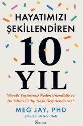 Hayatımızı Şekillendiren 10 Yıl: Yirmili Yaşlarımız Neden Önemlidir ve Bu Yılları En İyi Nasıl Değerlendiririz? - Koridor Yayıncılık
