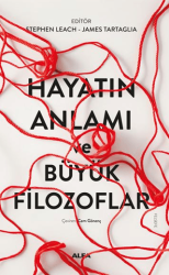 Hayatın Anlamı ve Büyük Filozoflar - Alfa Yayınları